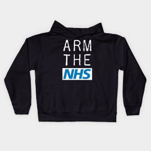 Arm The NHS (white) Kids Hoodie